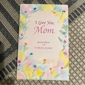 🎉5/$20🎉 I ❤️ you mom special edition collection of poems book by Blue Mountains.